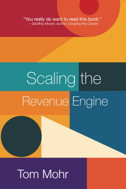 E-kniha Scaling the Revenue Engine Tom Mohr