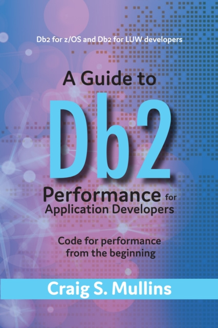 E-knjiga Guide to Db2 Performance for Application Developers Craig S. Mullins