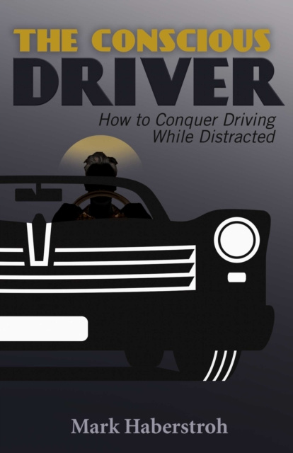 E-knjiga Conscious Driver Mark Haberstroh