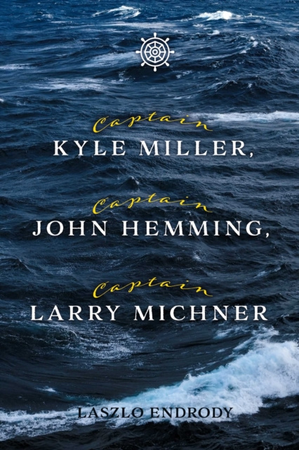 E-kniha Captain Kyle Miller, Captain John Hemming, Captain Larry Michner Laszlo Endrody