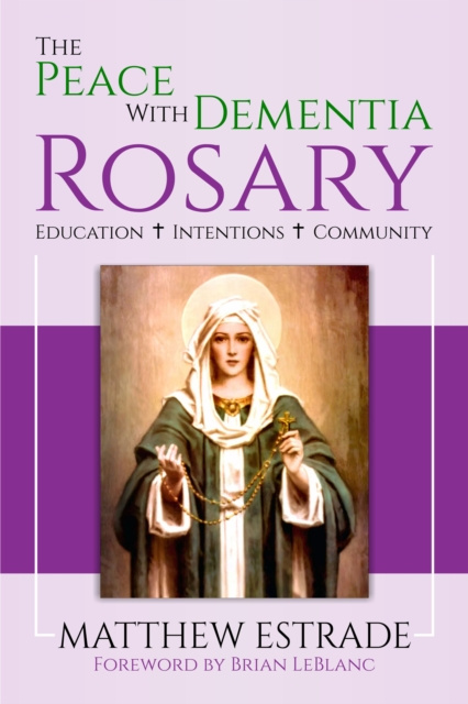 E-kniha Peace With Dementia Rosary Matthew Estrade