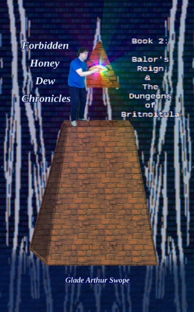 E-knjiga Forbidden Honey Dew Chronicles, Book 2: Balor's Reign Glade Arthur Swope