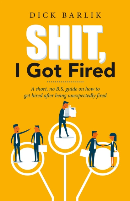 E-knjiga Shit, I Got Fired Dick Barlik