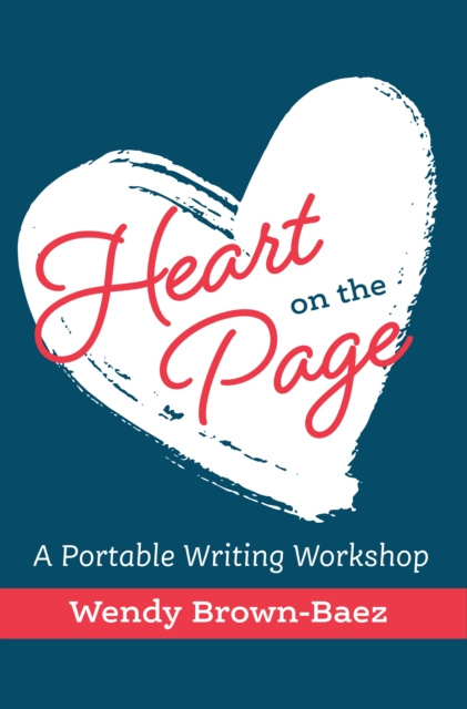 E-book Heart on the Page Wendy Brown-Baez