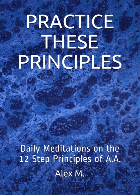 E-knjiga Practice These Principles Alex M.