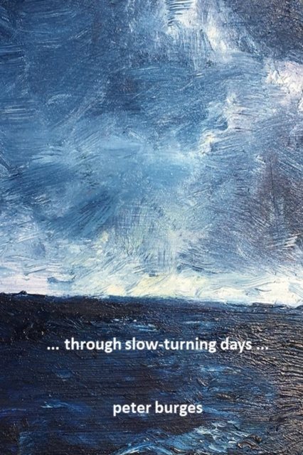 E-knjiga ... through slow-turning days ... Peter Burges