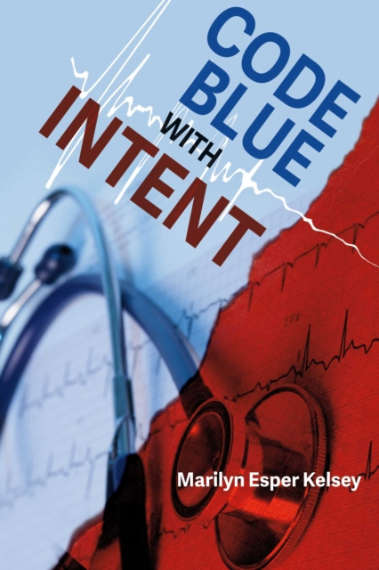 E-knjiga Code Blue With Intent Marilyn Esper Kelsey