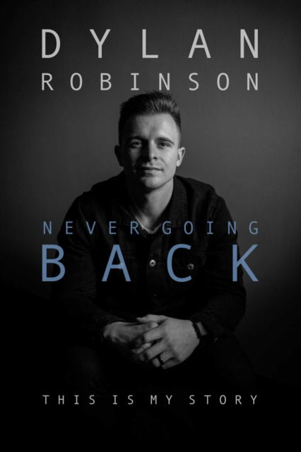 E-book Never Going Back Dylan Robinson