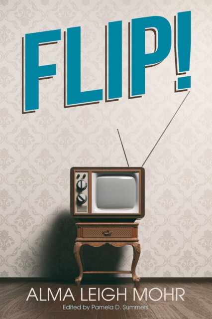 E-knjiga Flip! Alma Leigh Mohr