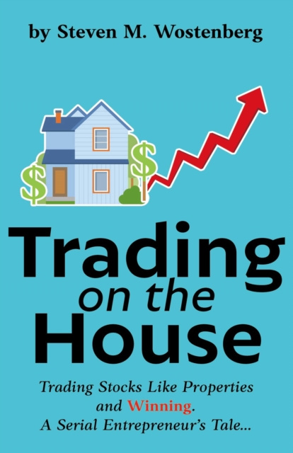 E-knjiga Trading on the House Steven Wostenberg