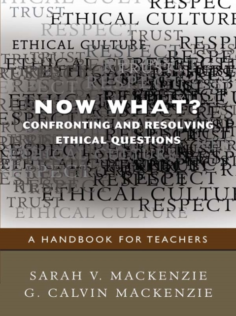 E-kniha Now What? Confronting and Resolving Ethical Questions Sarah V. Mackenzie