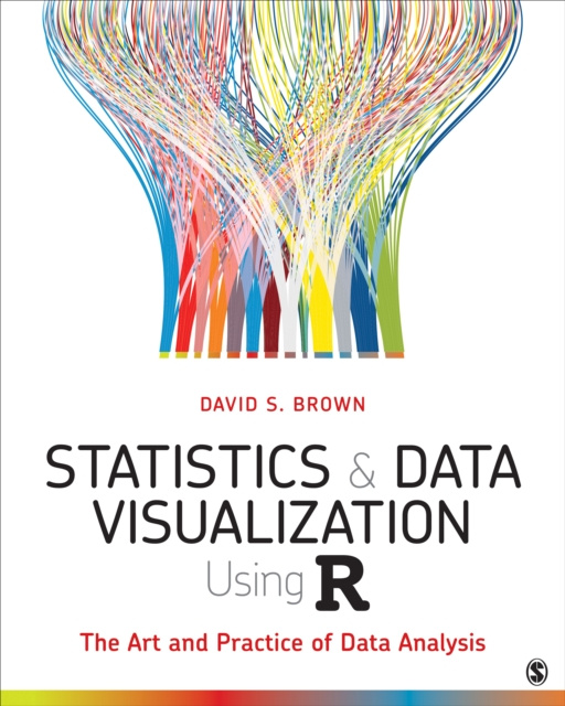 E-knjiga Statistics and Data Visualization Using R David S. Brown