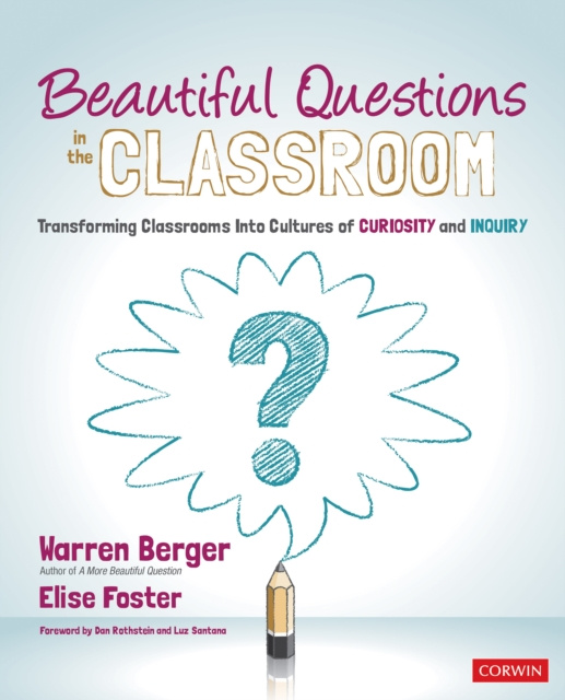 E-kniha Beautiful Questions in the Classroom Warren Berger