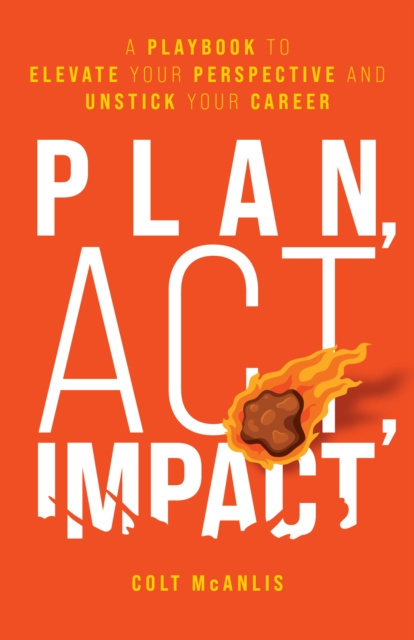 E-kniha Plan, Act, Impact Colt McAnlis