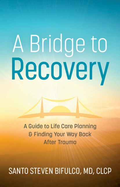 E-Book Bridge to Recovery Santo Steven BiFulco MD CLCP