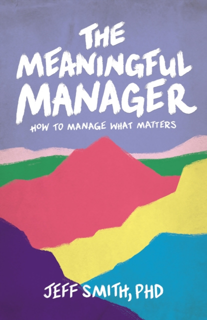 E-knjiga Meaningful Manager Jeff Smith