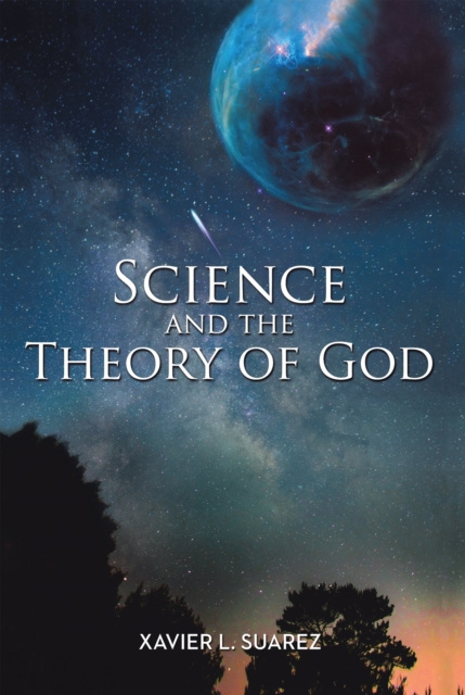 E-Book Science and the Theory of God Xavier L. Suarez