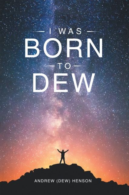 E-Book I Was Born to Dew Andrew Henson