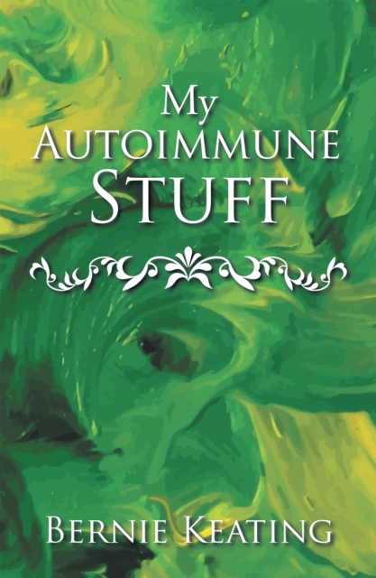 E-knjiga My Autoimmune Stuff Bernie Keating