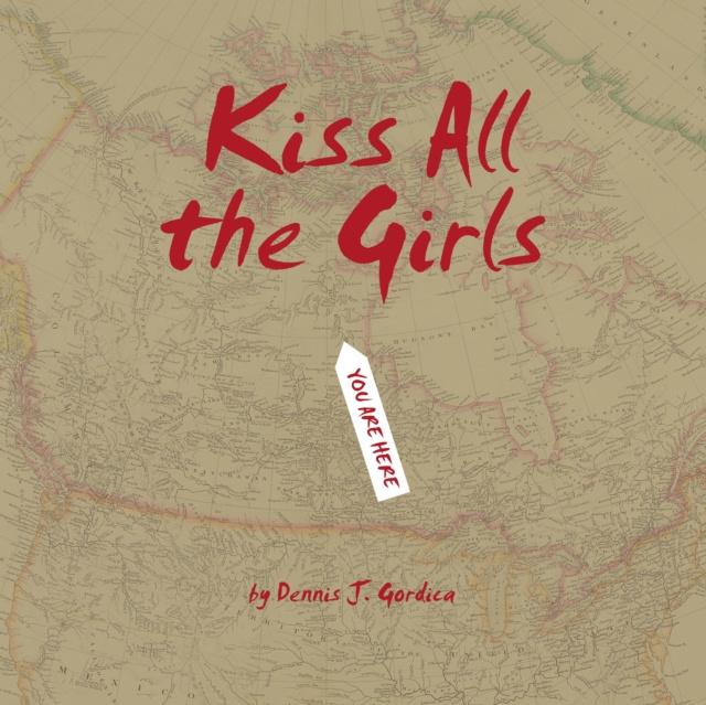 E-knjiga Kiss All the Girls Dennis J. Gordica