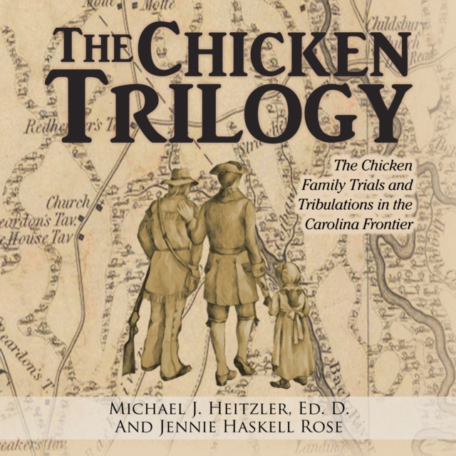 E-knjiga Chicken Trilogy Michael J. Heitzler Ed. D.