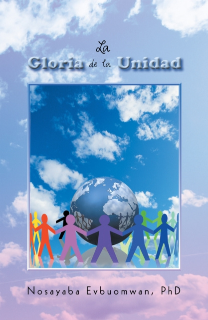 E-knjiga La Gloria De La Unidad Nosayaba Evbuomwan PhD