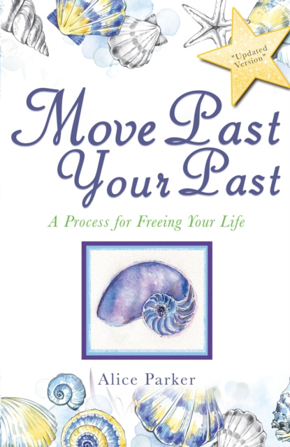 E-Book Move Past Your Past Alice Parker