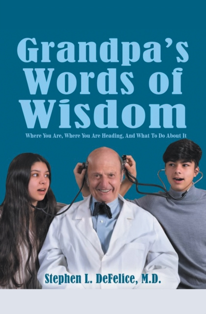 E-knjiga Grandpa's Words of Wisdom Stephen L. DeFelice M.D.