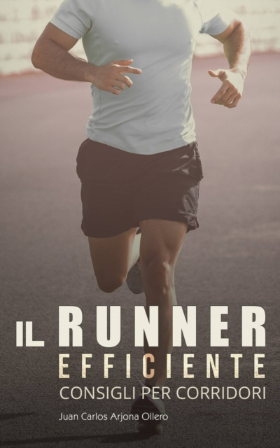 E-book Il Runner Efficiente - consigli per corridori Atletismo Arjona