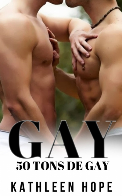 E-kniha Gay: 50 Tons de Gay Kathleen Hope