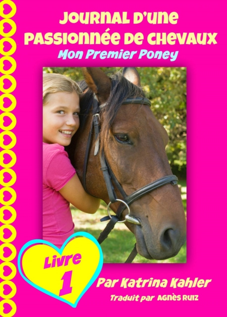 E-book Journal d'une passionnee de chevaux, mon premier poney (Tome 1) Katrina Kahler