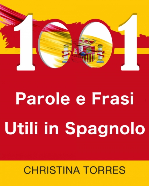E-kniha 1001 Parole e Frasi Utili in Spagnolo Christina Torres
