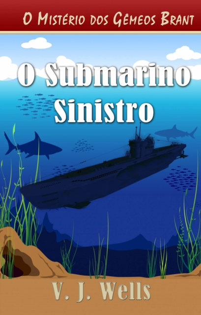E-kniha O Submarino Sinistro VJ Wells