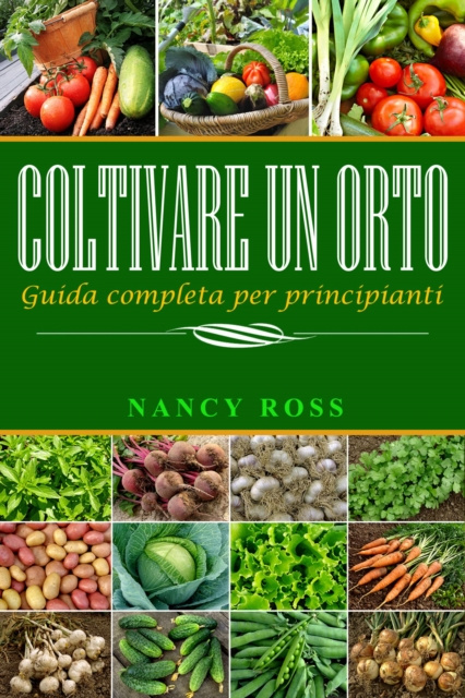 E-kniha Coltivare un orto: Guida completa per principianti Nancy Ross