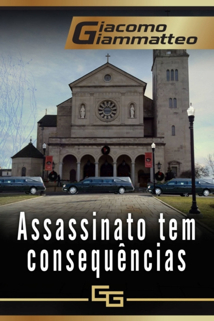 E-book Assassinato tem consequencias Giacomo Giammatteo