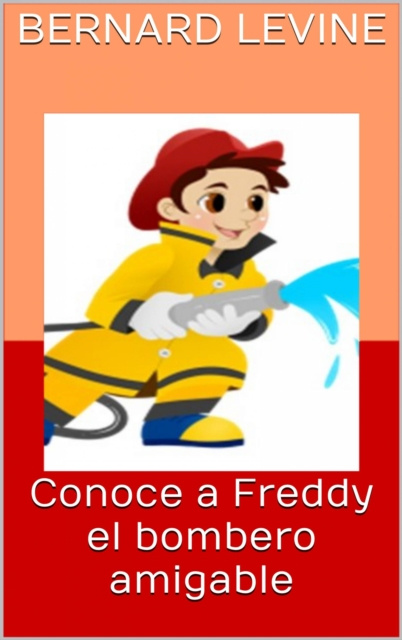E-kniha Conoce a Freddy el bombero amigable Bernard Levine