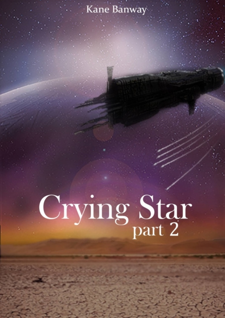 E-kniha Crying Star - Part 2 Kane Banway