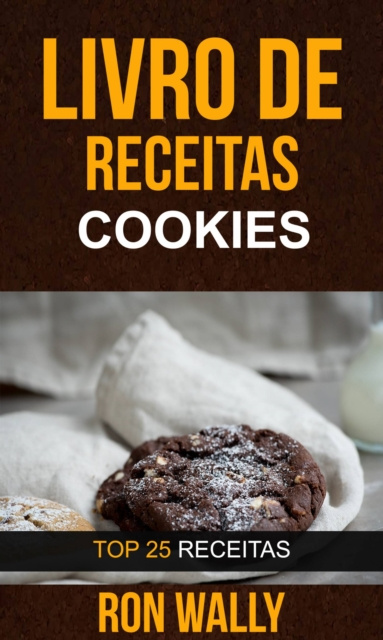 E-kniha Livro de receitas: Cookies: Top 25 Receitas Ron Wally