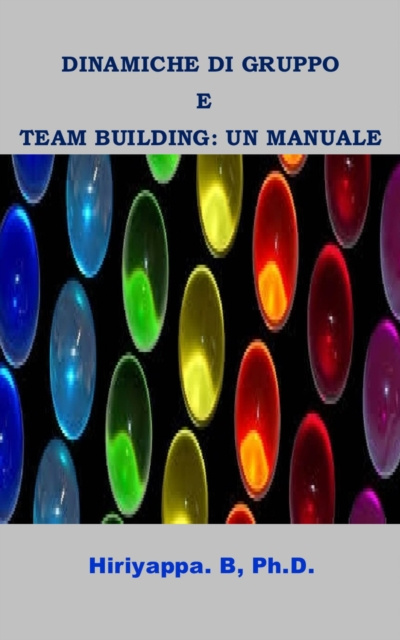 E-kniha Dinamiche Di Gruppo E Team Building: Un Manuale Hiriyappa B; Ph.D.