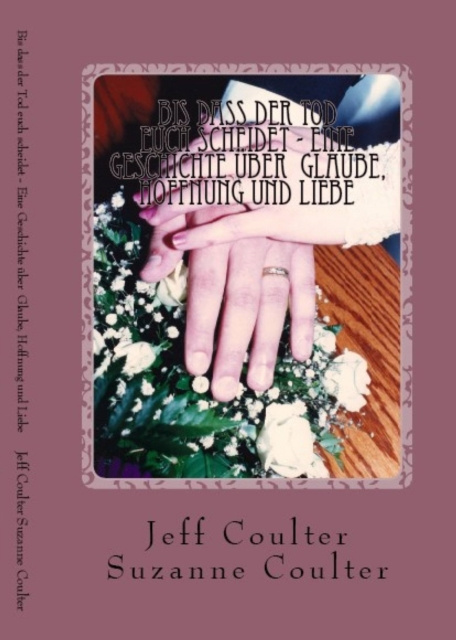E-book Bis dass der Tod euch scheidet - Eine Geschichte uber Glaube, Hoffnung und Liebe Jeff and Suzanne Coulter