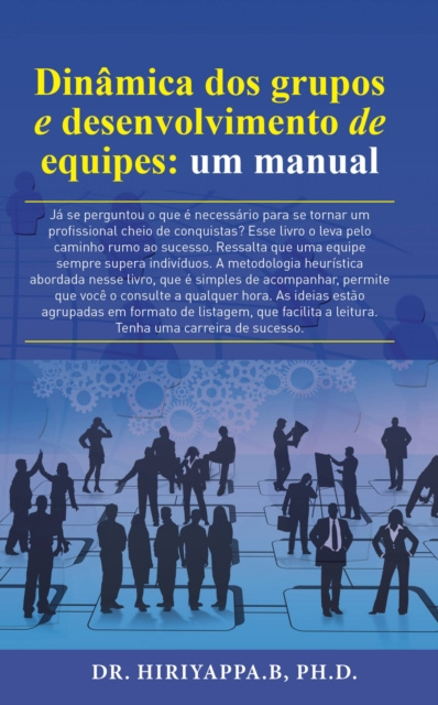 E-kniha Dinamica dos grupos e desenvolvimento de equipes: um manual Hiriyappa B; Ph.D.