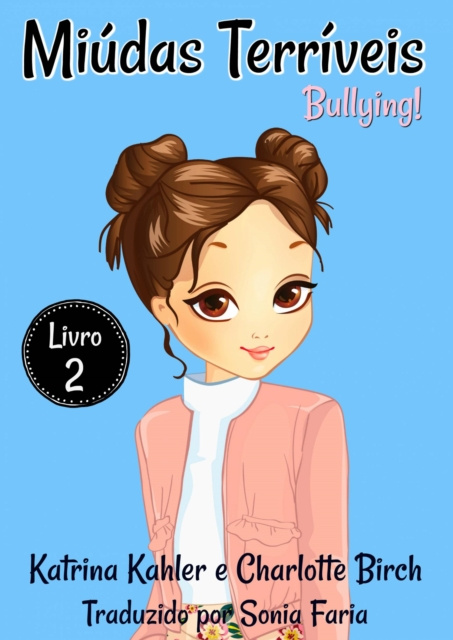 E-knjiga Miudas Terriveis - Livro 2 - Bullying Katrina Kahler