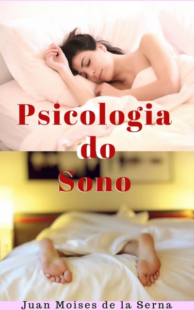 E-Book Psicologia do Sono Juan Moises de la Serna