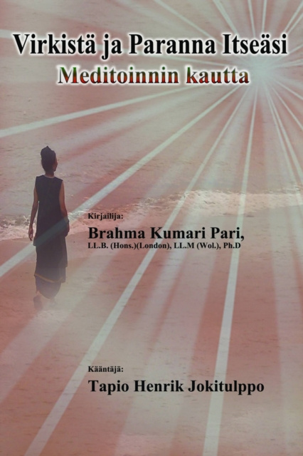 E-book Virkista ja Paranna Itseasi Meditoinnin kautta Brahma Kumari Pari