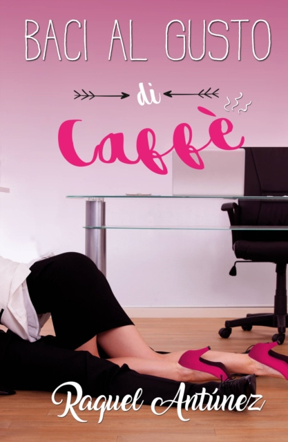 E-kniha Baci al gusto di caffe Raquel Antunez