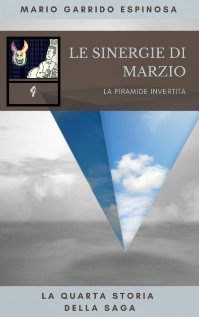 E-kniha Le sinergie di Marzio - La piramide invertita - La quarta storia della saga Mario Garrido Espinosa