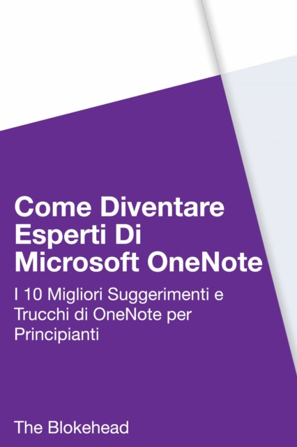 E-kniha Come diventare esperti di  Microsoft OneNote 2013 The Blokehead