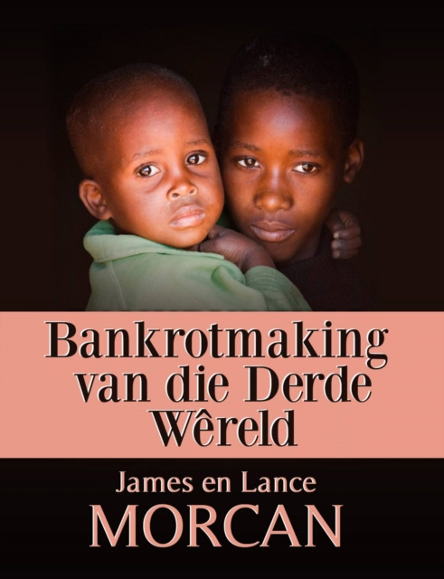 E-kniha Bankrotmaking van die Derde Wereld James Morcan