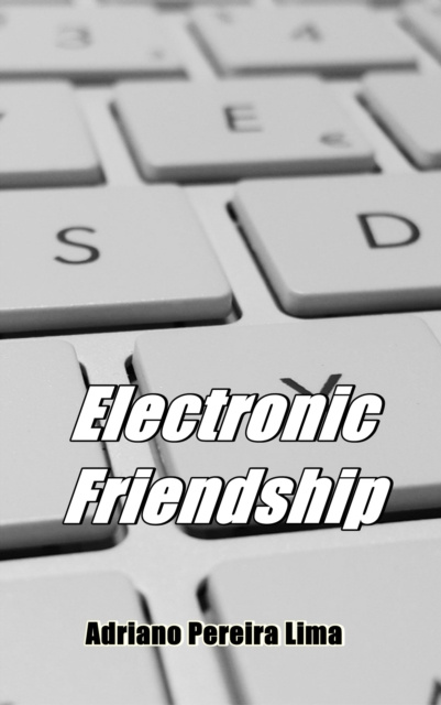 E-book Electronic Friendship Adriano Pereira Lima
