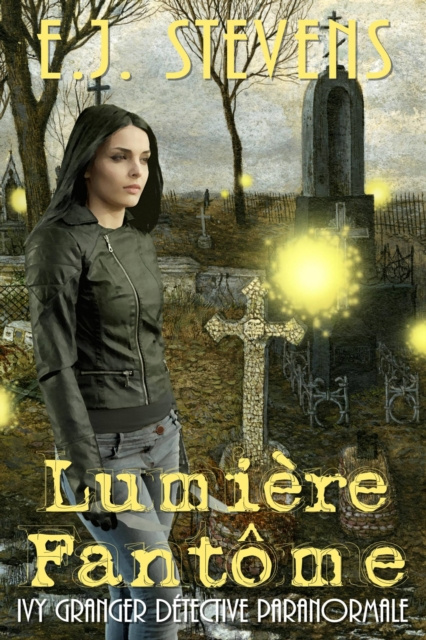 E-book Lumiere Fantome E.J. Stevens